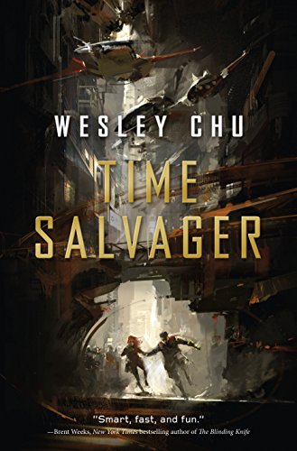 Aventures, thriller et voyages dans le temps ! Wesley Chu nous livre un roman avec Time Salvager